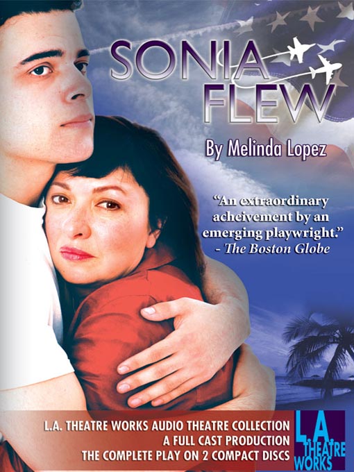 Title details for Sonia Flew by Melinda Lopez - Available